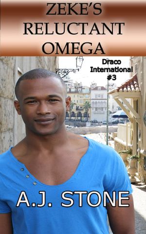 [Draco International 03] • Zeke's Reluctant Omega